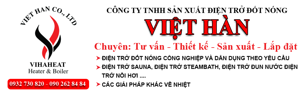 ĐIỆN TRỞ ĐỐT NÓNG VIỆT HÀN